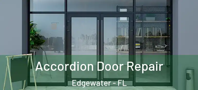 Accordion Door Repair Edgewater - FL