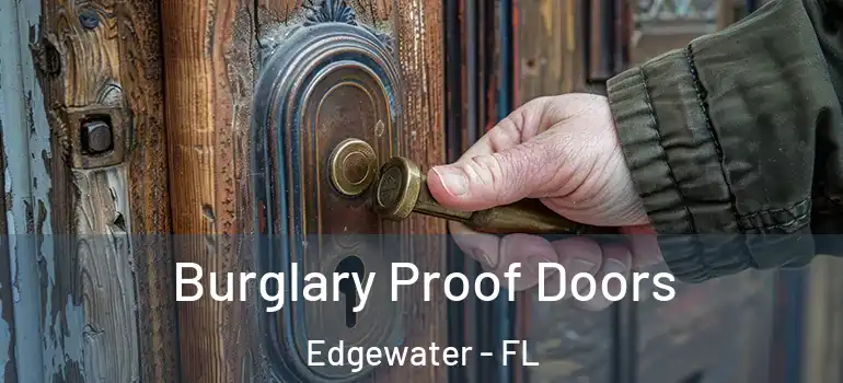 Burglary Proof Doors Edgewater - FL
