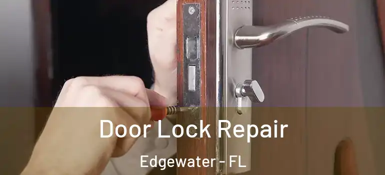 Door Lock Repair Edgewater - FL