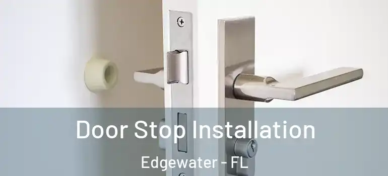Door Stop Installation Edgewater - FL