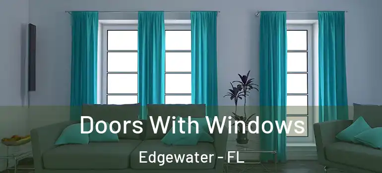 Doors With Windows Edgewater - FL