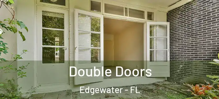 Double Doors Edgewater - FL