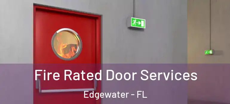 Fire Rated Door Services Edgewater - FL