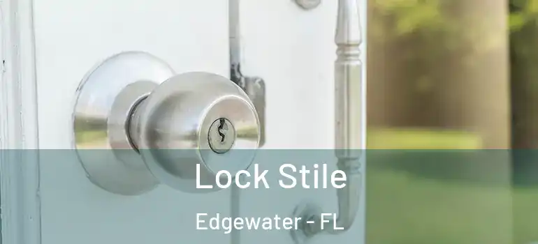 Lock Stile Edgewater - FL
