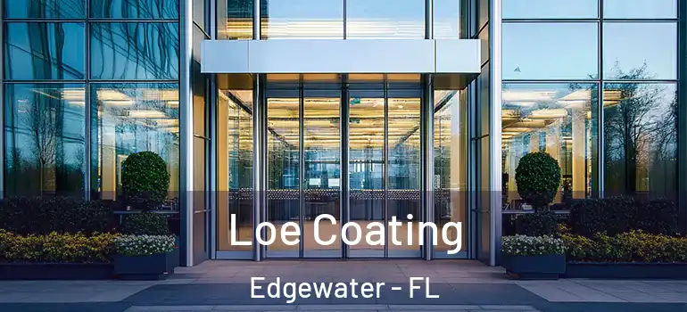Loe Coating Edgewater - FL