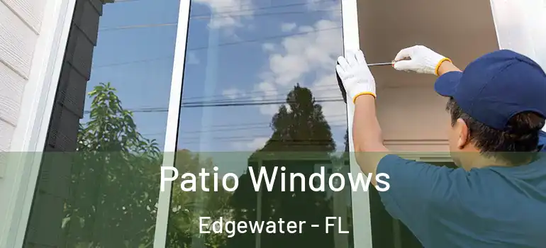 Patio Windows Edgewater - FL