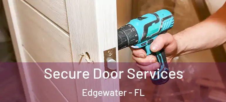 Secure Door Services Edgewater - FL