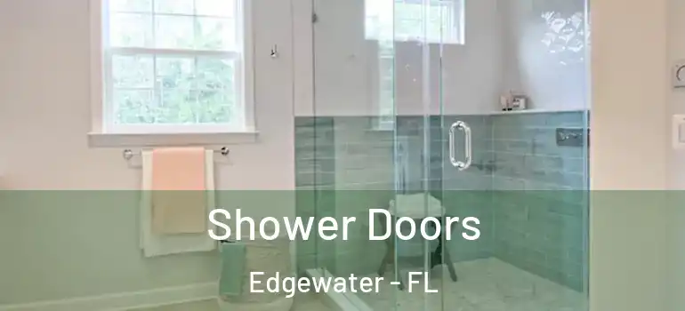 Shower Doors Edgewater - FL