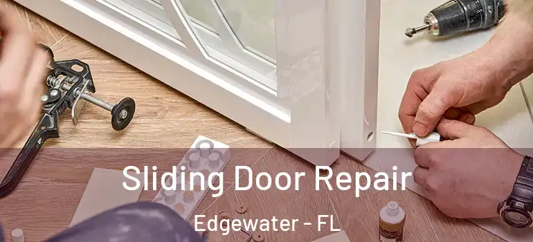  Sliding Door Repair Edgewater - FL