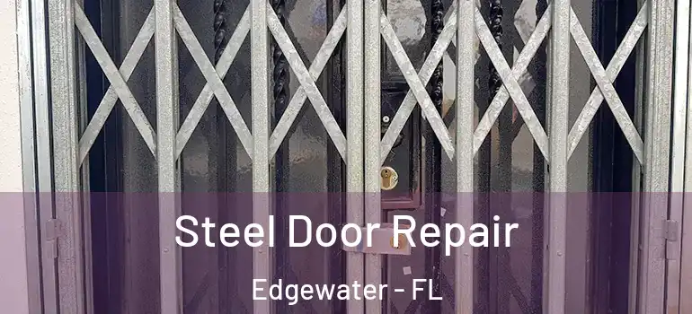 Steel Door Repair Edgewater - FL