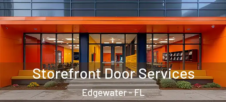 Storefront Door Services Edgewater - FL